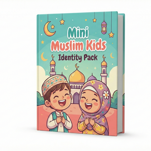 Mini Muslim Kids Identity Pack (Ages 4–12)