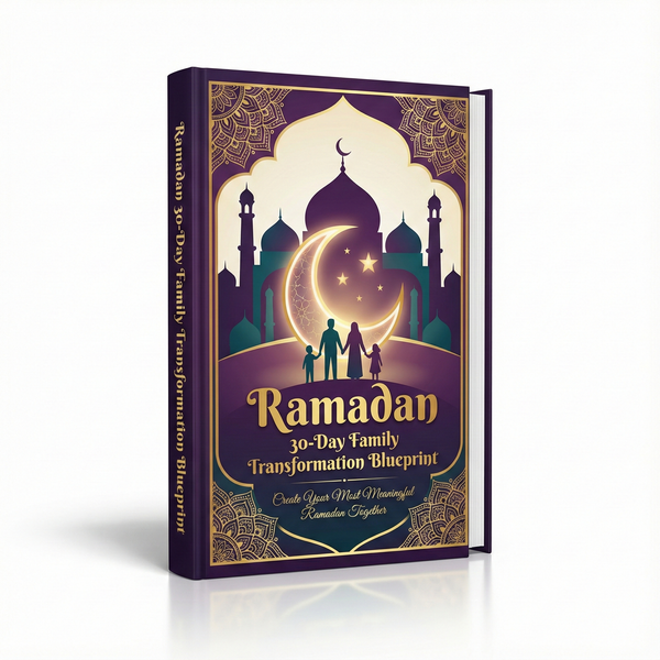 Ramadan 30-Day Family Transformation Blueprint